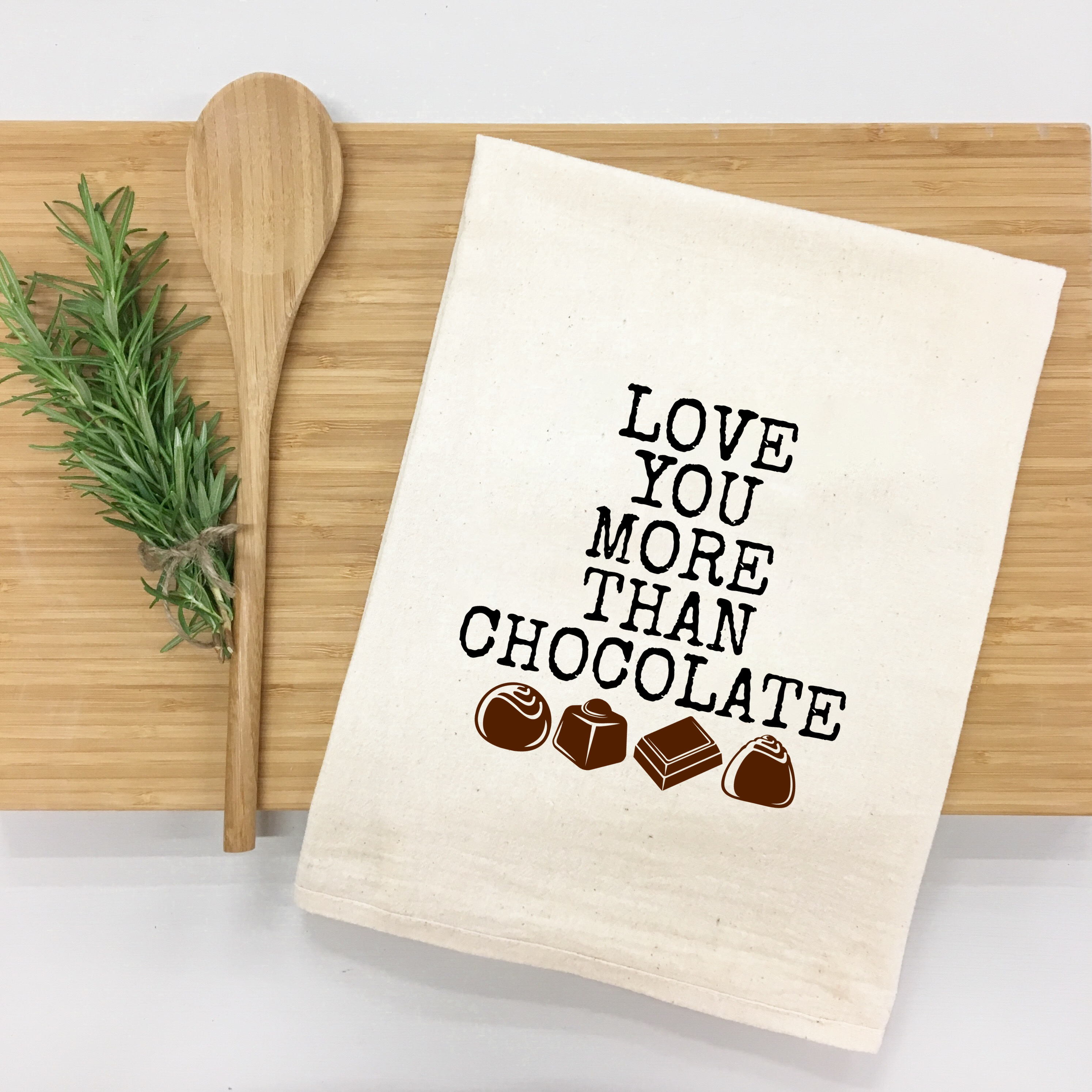 "I Love You More than Chocolate" Kitchen Towel - Metromarketstore